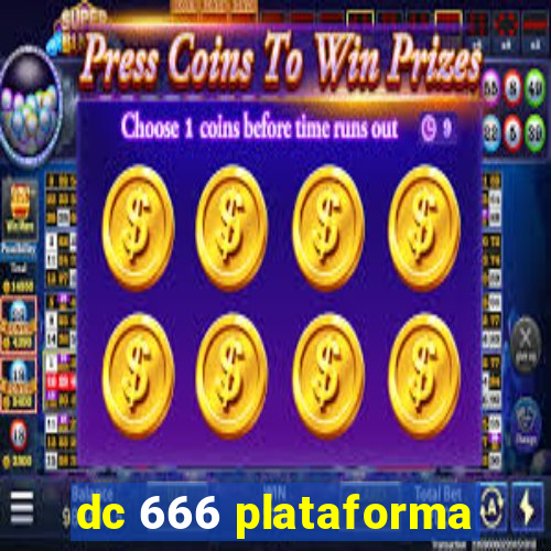 dc 666 plataforma